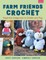 Farm Friends Crochet