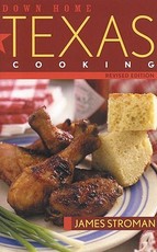 Down Home Texas Cooking, Revised Edition