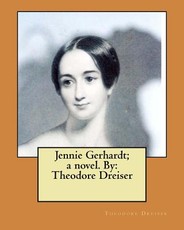 Jennie Gerhardt; a novel. By