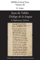 'DiÃ¡logo de la lengua'. By Juan de ValdÃ©s. A Diplomatic Edition. Edited by K. Anipa.