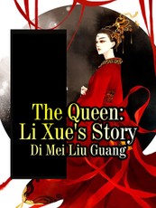 Queen: Li Xue's Story