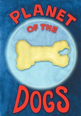 Planet Of The Dogs