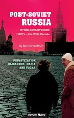 Post-Soviet Russia in the adventurous 1990's - the Wild Decade
