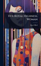 Her Royal Highness, Woman