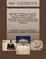Nashville I-40 Steering Committee, Etc., et al., Petitioners, V. Buford Ellington, Governor, State of Tennessee, et al. U.S. Supreme Court Transcript of Record with Supporting Pleadings