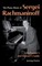 The Piano Music of Sergei Rachmaninoff