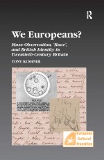 We Europeans?  Mass-Observation, Race and British Identity in the Twentieth Century