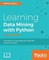 Learning Data Mining with Python - Second Edition