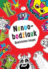 Nenuobodžiauk: spalvinimo knyga