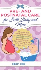 Pre and Postnatal Care for Both Baby and Mom