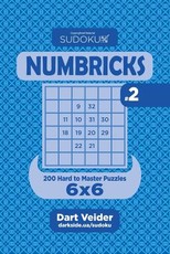 Sudoku Numbricks - 200 Hard to Master Puzzles 6x6 (Volume 2)