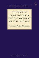 The Role of Competitors in the Enforcement of State Aid Law