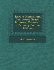 Rerum Naturalium Scriptores Graeci Minores, Volume 1