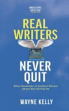 Real Writers Never Quit