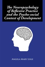 Lisle, A: Neuropsychology of Reflexive Practice and the Psyc