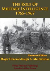 Vietnam Studies - The Role Of Military Intelligence 1965-1967 [Illustrated Edition]