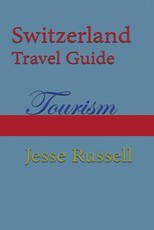 Switzerland Travel Guide