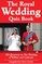 Royal Wedding Quiz Book