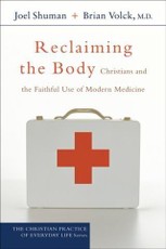 Reclaiming the Body (The Christian Practice of Everyday Life)