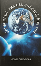 Jei suprasi, kas esi, sužinosi, kas visi