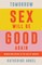 Tomorrow Sex Will Be Good Again: Women and Desire in the Age of Consent