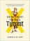 How (Not) to Be a Tyrant