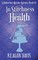 In Stitchness and in Health