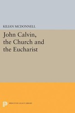 John Calvin, the Church and the Eucharist