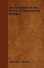 The Sentiment of the Sword. a Countryhouse Dialogue.