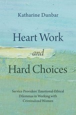 Heart Work and Hard Choices