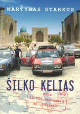 Šilko kelias arba 10 000 kilometrų su „Pagieža“