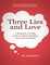 Three Lies and Love