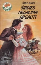 Širdies negalima apgauti