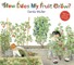 How Does My Fruit Grow?