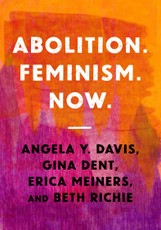 Davis, A: Abolition. Feminism. Now.