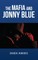 The Mafia and Jonny Blue