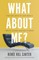 What About Me?