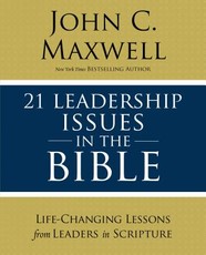 21 Leadership Issues in the Bible