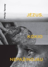 Jėzus, kokio niekada nepažinojau