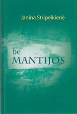 Be mantijos. Straipsnių rinkinys