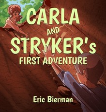 CARLA AND STRYKER's FIRST ADVENTURE