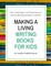 Making a Living Writing Books for Kids