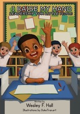 I Raise My Hand, Leadership for Little People (Revised)