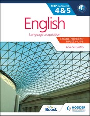 English for the IB MYP 4 & 5 (CapableProficient/Phases 3-4, 5-6