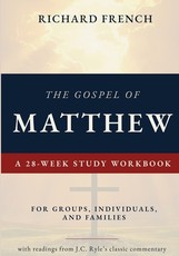 The Gospel of Matthew - A 28-Week Study Workbook