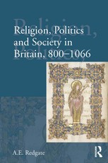 Redgate, A: Religion, Politics and Society in Britain, 800-1