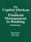 The Capital Markets and Financial Management in Banking