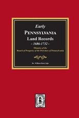 Early Pennsylvania Land Records, 1686-1732