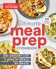 America'S Test Kitchen: The Ultimate Meal-Prep Cookbook