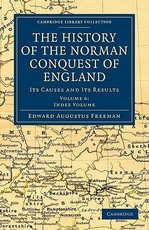 The History of the Norman Conquest of England